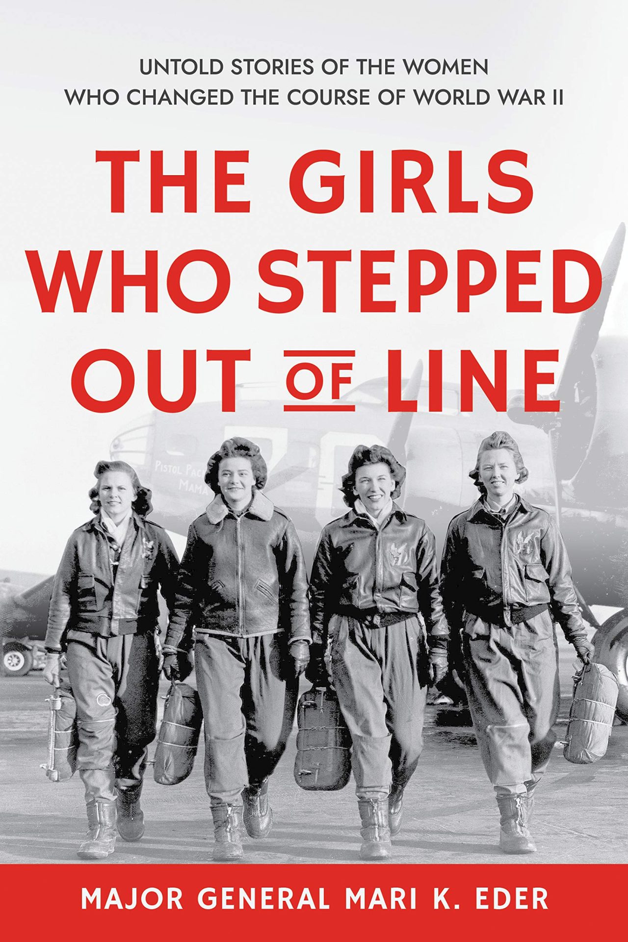 Cover of The Girls Who Stepped Out of Line by Major General Mari K. Eder